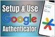 How to set up the Two-Step Authorization Google Authenticator